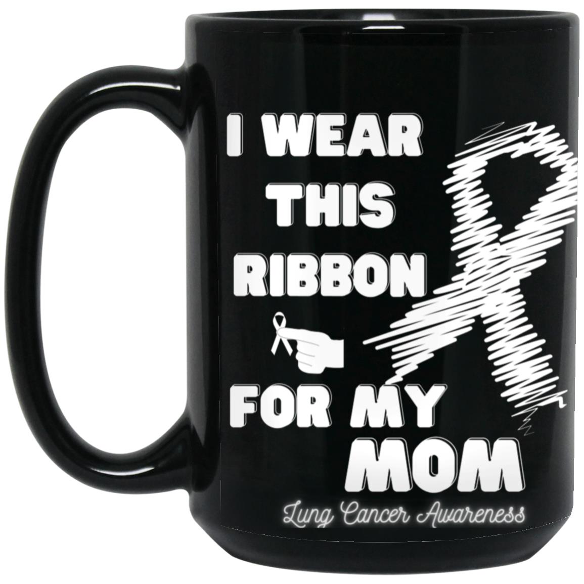 I WEAR-LUNG-MOM 15 oz. Black Mug