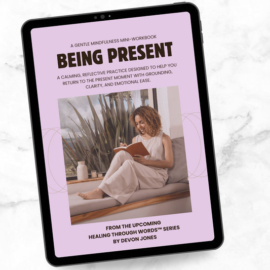 Being Present Mini-Workbook (FREE) | Mindfulness & Grounding Printable | Healing Through Words™ Series Preview
