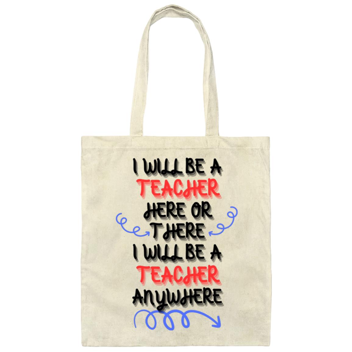 I will be a Teacher White Canvas Tote Bag
