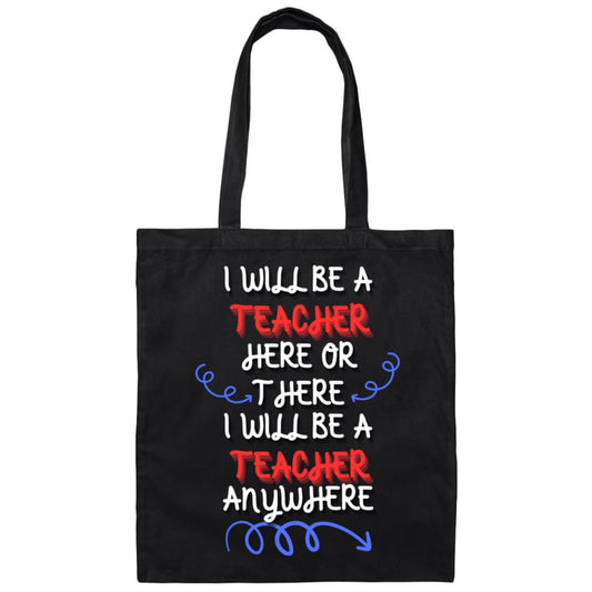 I will be a Teacher Canvas Tote Bag
