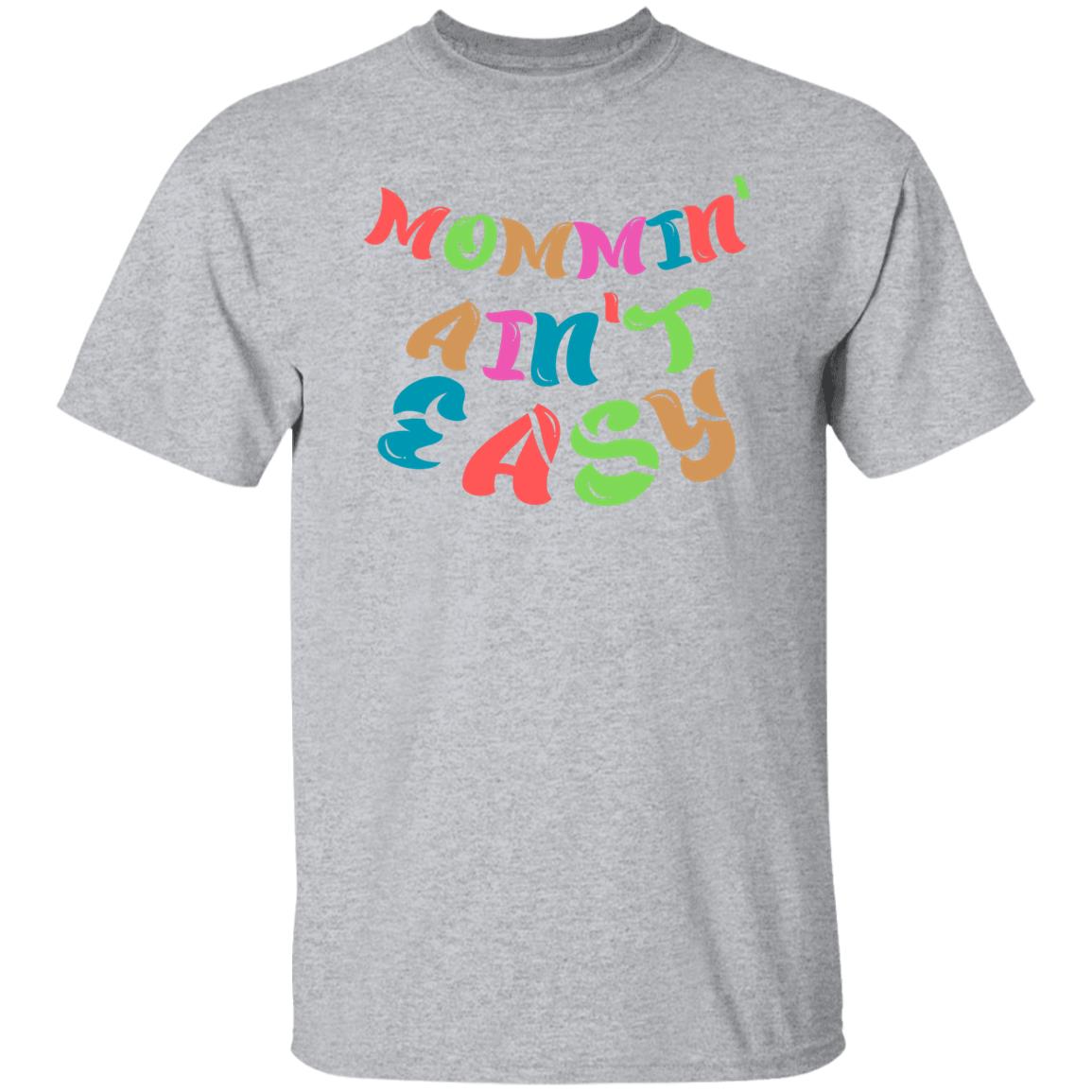 Mommin'  T-Shirt