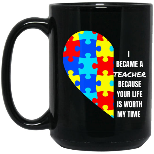 I became Teacher 15 oz. Black Mug