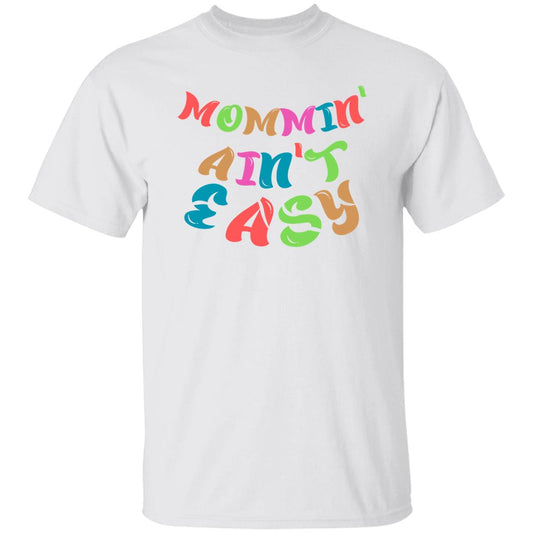 Mommin'  T-Shirt