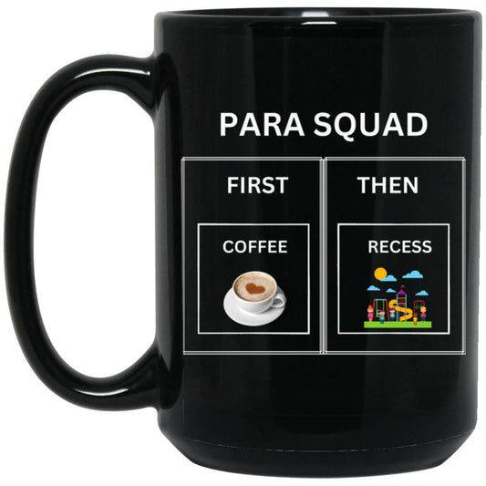 PARA FIRST/THEN 15 oz. Black Mug