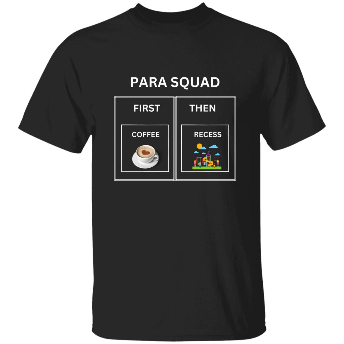 PARA FIRST/THEN T-Shirt