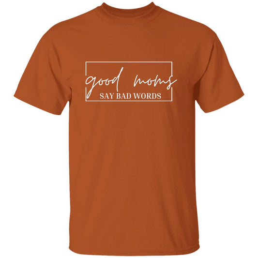 Good Moms T-Shirt